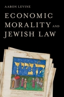 Economic Morality and Jewish Law 0199826862 Book Cover
