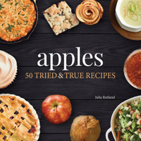 Apples: 50 Tried & True Recipes 1591939070 Book Cover