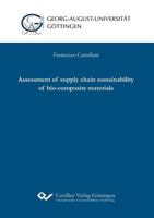 Assessment of supply chain sustainability of bio-composite materials 3736998309 Book Cover