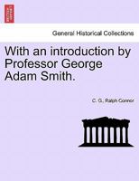 With an introduction by Professor George Adam Smith. 1241394938 Book Cover