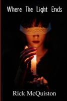 Where the Light Ends 1105461955 Book Cover