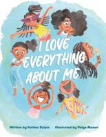 I Love Everything about Me 1649374380 Book Cover