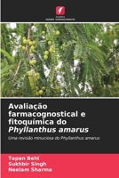 Avaliação farmacognostical e fitoquímica do Phyllanthus amarus: Uma revisão minuciosa do Phyllanthus amarus 6205926490 Book Cover