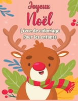 Livre de coloriage joyeux No�l pour les enfants 4-8: Activit�s de coloration amusantes avec Santa Claus, rennes, bonhommes de neige et bien d'autres 8775774704 Book Cover