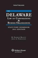 Delaware Law of Corporations & Business Organizations Statutory Deskbook 2011 Edition 0735592942 Book Cover