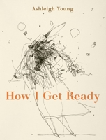 How I Get Ready 1776562364 Book Cover