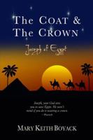 The Coat & the Crown: Joseph Of Egypt 1934537985 Book Cover