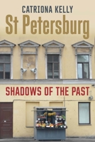 St Petersburg: Shadows of the Past 0300169183 Book Cover