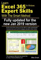 Learn Excel 365 Expert Skills with The Smart Method: First Edition: updated for the January 2019 Semi-Annual version 1808 1909253316 Book Cover