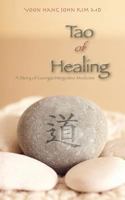 Tao of Healing: A Story of Georgia Integrative Medicine 1496119401 Book Cover