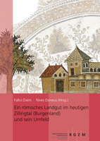 Ein Romisches Landgut Im Heutigen Zillingtal (Burgenland) Und Sein Umfeld 3795433851 Book Cover