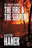 The Unholy Pilgrimage: The Fire and the Serpent 1438950454 Book Cover
