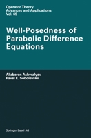 Well-Posedness of Parabolic Difference Equations (Operator Theory Advances and Applications) 3764350245 Book Cover