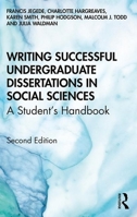 Writing Successful Undergraduate Dissertations in Social Sciences: A Student's Handbook 0367255251 Book Cover