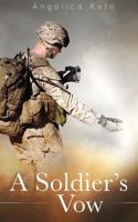 A Soldier's Vow 1515360814 Book Cover