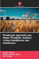 Produção agrícola em Uttar Pradesh (Índia): Uma tendência em mudança 6209172601 Book Cover