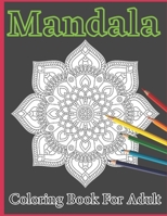 Mandala Coloring Book for Adult: Big Mandala Coloring Book for Adults 50 Images Stress Management Coloring Book For Relaxation B08T89323R Book Cover