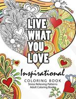Inspirational coloring book: Motivational & inspirational adult coloring book: Turn your stress into success and color fun typography! (motivational inspirational coloring book) 1535534427 Book Cover
