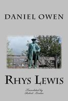 Rhys Lewis - Daniel Owen: The Autobiography of the Minster of Bethel 1546721576 Book Cover