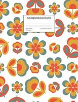 Composition Book Wide-Ruled 1970's Flower Power: Retro Vintage Cover Notebook 1079826424 Book Cover