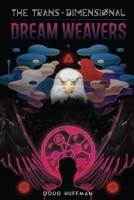 The Trans-Dimensional Dream Weavers B0CW4NQ6Y2 Book Cover