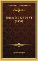 La France En 1829 Et 1830. Tome 1 116465120X Book Cover