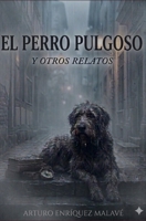 El perro pulgoso y otros relatos (Spanish Edition) 1974000796 Book Cover