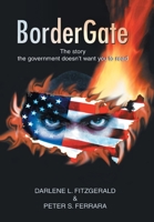 Bordergate: The Story the Government Doesn't Want You to Read 0595834256 Book Cover