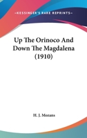 Up the Orinoco and Down the Magdalena 1019266953 Book Cover