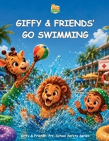 Giffy & Firends Go Swimming (Giffy & Friends: The Pre-School Safety Series) B0HDBMZJ7L Book Cover