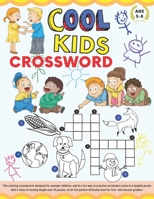Cool Kids Crossword: Coloring Crossword Puzzle for Kids Age 5-8. Easy and Fun Way to Learn Vocabulary B08Y49S6BN Book Cover