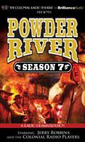 Powder River - Season Seven: A Radio Dramatization 1491524219 Book Cover