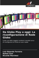 Da Globo Play a oggi: La riconfigurazione di Rede Globo 6207318552 Book Cover
