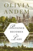 Patience Becomes A Lady 0991218744 Book Cover