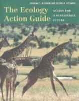 The Ecology Action Guide (Pearson Education) 0321068823 Book Cover