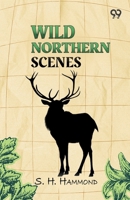 Wild Northern Scenes 9377507561 Book Cover