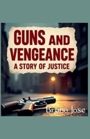Guns and Vengeance B0GV1XXMVF Book Cover