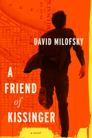 A Friend of Kissinger: A Novel (Library of American Fiction) 0299185206 Book Cover