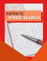 Infinite Word Search: This Cross Word Puzzles For Adults And Kids,  Comprehension & Fine Skills to Live a More Fulfilling Life. 107087437X Book Cover