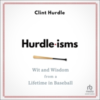 Hurdle-Isms: Wit and Wisdom from a Lifetime in Baseball B0F4131QW9 Book Cover