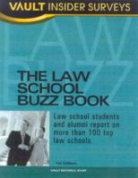 Law School Buzz Book: Law School Students and Alumni Report on More than 100 Top Law Schools (Vault Career Library) 1581312962 Book Cover