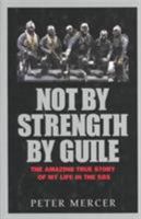 Not by Strength by Guile 1857823680 Book Cover