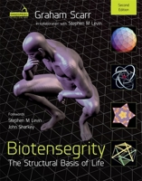 Biotensegrity: The Structural Basis of Life 1909141844 Book Cover