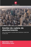 Gestão da cadeia de abastecimento: Uma chave para o sucesso das empresas comerciais no Burundi 6206301176 Book Cover