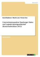 Unternehmensanalyse Hamburger Hafen Und Logistik Aktiengesellschaft (Konzernabschluss 2012) 3668172803 Book Cover