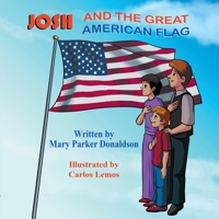 Josh and the Great American Flag 1612254411 Book Cover