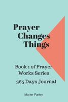Prayer Changes Things 1535566795 Book Cover