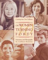 On Women Turning Forty: Coming into Our Fullness 0895945185 Book Cover