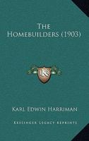 The homebuilders (Short story index reprint series) 1148093230 Book Cover