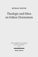 Theologie Und Ethos Im Fruhen Christentum: Studien Zu Jesus, Paulus Und Lukas 3161544986 Book Cover